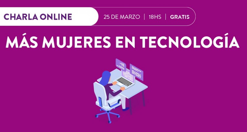 Vicente López: Charla Online, “Más mujeres en tecnología” 