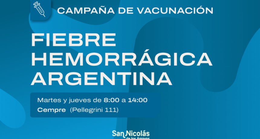San Nicolás: Comenzó la vacunación contra la Fiebre Hemorrágica Argentina