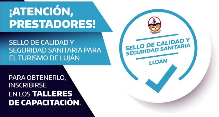 Luján: Capacitación para obtener el Sello de Calidad y Seguridad Sanitaria 