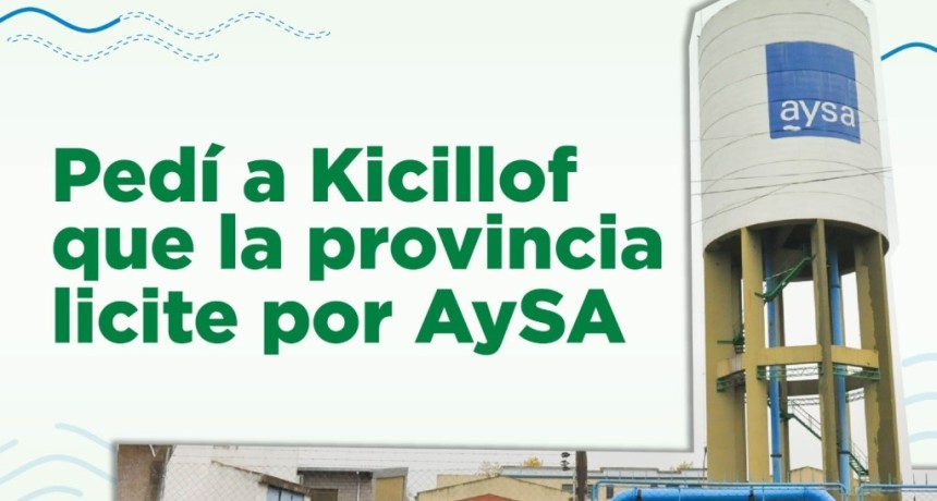 E. Echeverr&iacute;a: Fernando Gray solicit&oacute; a Kicillof que la Provincia participe en la licitaci&oacute;n AySA 