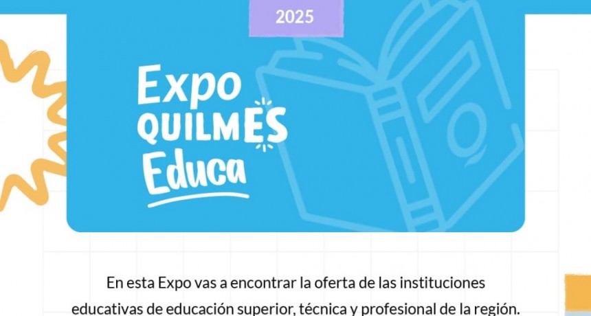 Quilmes: Llega la 5° edición de la “Expo Educa 2025” para alumnos del distrito 