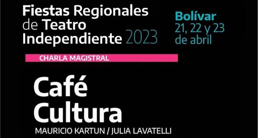 Bolívar: El Municipio será sede de la Fiesta Regional del Teatro Independiente de la Provincia de Buenos Aires 