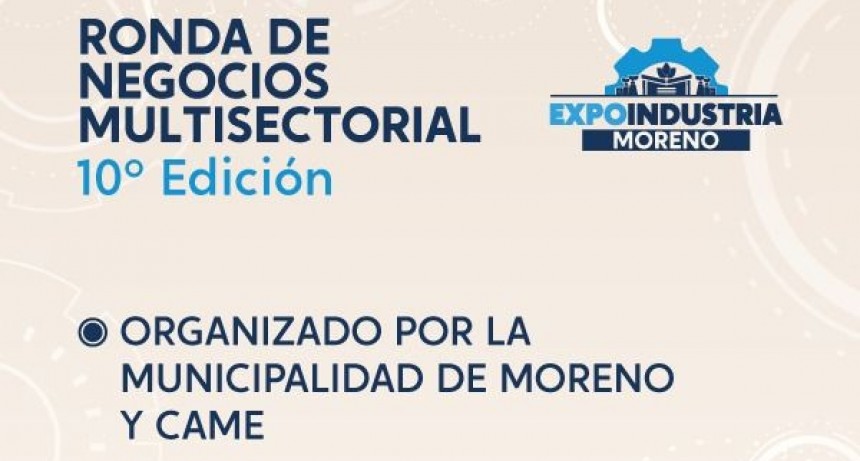 Moreno: Se realizará la ronda de negocios multisectorial en la Expo Industria 2023 