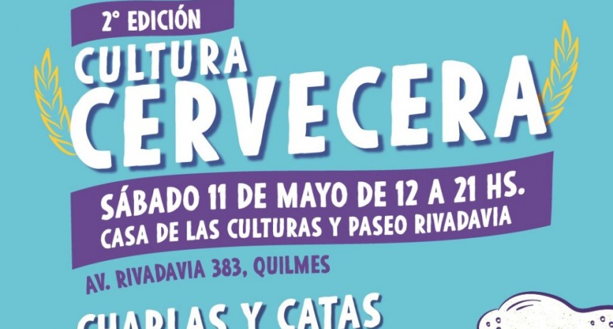 Quilmes: Se viene la segunda edición de “Cultura Cervecera” 