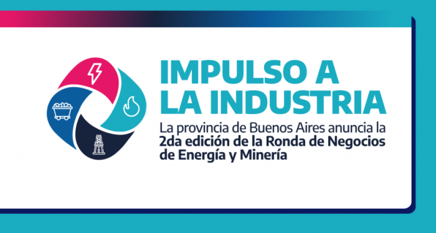 La Provincia anuncia la 2da Ronda de Negocios de Energ&iacute;a y Miner&iacute;a