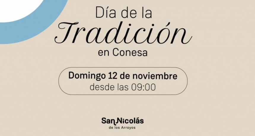 San Nicolás: Se realizará la fiesta por el Día de la Tradición en Conesa 